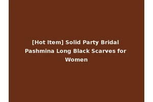 [Hot Item] Solid Party Bridal Pashmina Long Black Scarves for Women