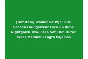 [Hot Item] Women's Four-Season Loungewear Lace-up Robe Nightgown Two-Piece Set Thin Outer Wear Medium-Length Pajamas