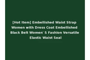 [Hot Item] Embellished Waist Strap Women with Dress Coat Embellished Black Belt Women′ S Fashion Versatile Elastic Waist Seal