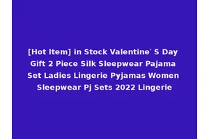 [Hot Item] in Stock Valentine′ S Day Gift 2 Piece Silk Sleepwear Pajama Set Ladies Lingerie Pyjamas Women Sleepwear Pj Sets 2022 Lingerie
