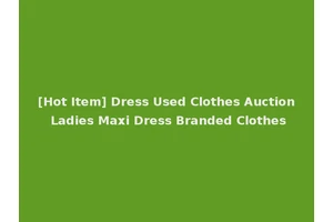 [Hot Item] Dress Used Clothes Auction Ladies Maxi Dress Branded Clothes