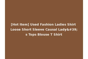 [Hot Item] Used Fashion Ladies Shirt Loose Short Sleeve Causal Lady's Tops Blouse T Shirt