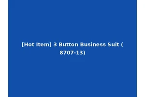 [Hot Item] 3 Button Business Suit (8707-13)