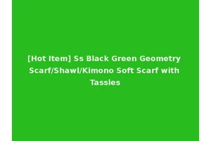 [Hot Item] Ss Black Green Geometry Scarf/Shawl/Kimono Soft Scarf with Tassles