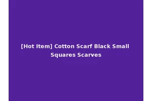 [Hot Item] Cotton Scarf Black Small Squares Scarves
