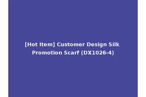 [Hot Item] Customer Design Silk Promotion Scarf (DX1026-4)
