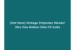 [Hot Item] Vintage Polyester Men's One Button Slim Fit Suits