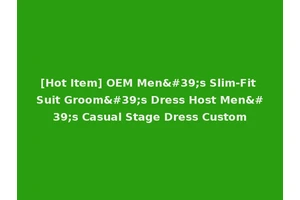 [Hot Item] OEM Men's Slim-Fit Suit Groom's Dress Host Men's Casual Stage Dress Custom