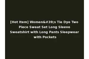 [Hot Item] Women's Tie Dye Two Piece Sweat Set Long Sleeve Sweatshirt with Long Pants Sleepwear with Pockets