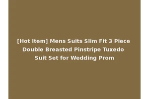 [Hot Item] Mens Suits Slim Fit 3 Piece Double Breasted Pinstripe Tuxedo Suit Set for Wedding Prom