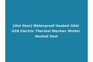 [Hot Item] Waterproof Heated Gilet USB Electric Thermal Warmer Winter Heated Vest
