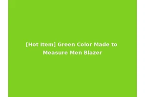[Hot Item] Green Color Made to Measure Men Blazer