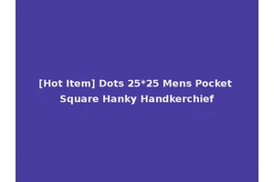 [Hot Item] Dots 25*25 Mens Pocket Square Hanky Handkerchief