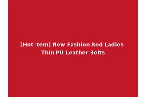 [Hot Item] New Fashion Red Ladies Thin PU Leather Belts