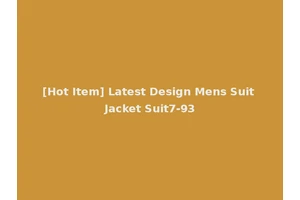 [Hot Item] Latest Design Mens Suit Jacket Suit7-93