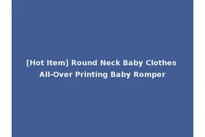 [Hot Item] Round Neck Baby Clothes All-Over Printing Baby Romper