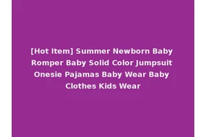 [Hot Item] Summer Newborn Baby Romper Baby Solid Color Jumpsuit Onesie Pajamas Baby Wear Baby Clothes Kids Wear