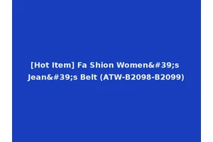 [Hot Item] Fa Shion Women's Jean's Belt (ATW-B2098-B2099)