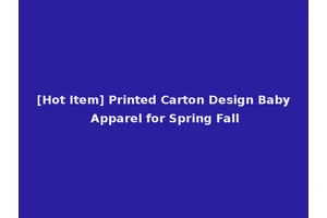 [Hot Item] Printed Carton Design Baby Apparel for Spring Fall