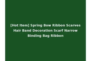 [Hot Item] Spring Bow Ribbon Scarves Hair Band Decoration Scarf Narrow Binding Bag Ribbon
