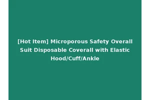 [Hot Item] Microporous Safety Overall Suit Disposable Coverall with Elastic Hood/Cuff/Ankle