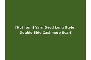 [Hot Item] Yarn Dyed Long Style Double Side Cashmere Scarf