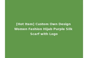 [Hot Item] Custom Own Design Women Fashion Hijab Purple Silk Scarf with Logo