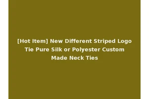 [Hot Item] New Different Striped Logo Tie Pure Silk or Polyester Custom Made Neck Ties