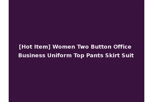 [Hot Item] Women Two Button Office Business Uniform Top Pants Skirt Suit