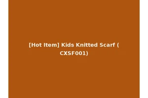 [Hot Item] Kids Knitted Scarf (CXSF001)