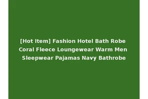 [Hot Item] Fashion Hotel Bath Robe Coral Fleece Loungewear Warm Men Sleepwear Pajamas Navy Bathrobe