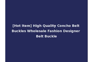 [Hot Item] High Quality Concho Belt Buckles Wholesale Fashion Designer Belt Buckle