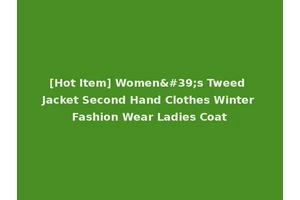 [Hot Item] Women's Tweed Jacket Second Hand Clothes Winter Fashion Wear Ladies Coat