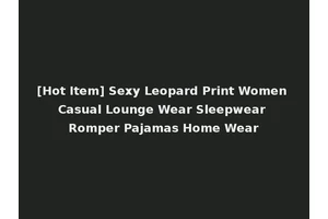 [Hot Item] Sexy Leopard Print Women Casual Lounge Wear Sleepwear Romper Pajamas Home Wear