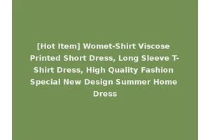 [Hot Item] Womet-Shirt Viscose Printed Short Dress, Long Sleeve T-Shirt Dress, High Quality Fashion Special New Design Summer Home Dress