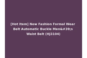 [Hot Item] New Fashion Formal Wear Belt Automatic Buckle Men's Waist Belt (HJ3104)