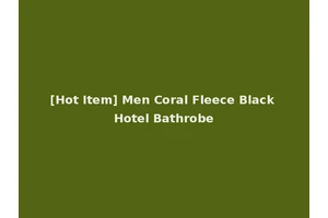 [Hot Item] Men Coral Fleece Black Hotel Bathrobe