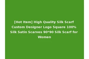 [Hot Item] High Quality Silk Scarf Custom Designer Logo Square 100% Silk Satin Scarves 90*90 Silk Scarf for Women
