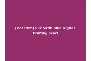 [Hot Item] Silk Satin Blue Digital Printing Scarf