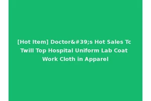 [Hot Item] Doctor's Hot Sales Tc Twill Top Hospital Uniform Lab Coat Work Cloth in Apparel