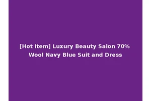 [Hot Item] Luxury Beauty Salon 70% Wool Navy Blue Suit and Dress