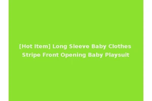 [Hot Item] Long Sleeve Baby Clothes Stripe Front Opening Baby Playsuit