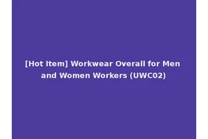 [Hot Item] Workwear Overall for Men and Women Workers (UWC02)
