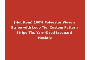 [Hot Item] 100% Polyester Woven Stripe with Logo Tie, Custom Pattern Stripe Tie, Yarn-Dyed Jacquard Necktie
