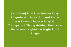 [Hot Item] Plus Size Women Sexy Lingerie Hot Erotic Apparel Porno Lace Flower Lingerie Sexy Hot Transparent Thong G-Sting Sleepwear Underwear Nightwear Night Erotic Linger