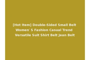 [Hot Item] Double-Sided Small Belt Women′ S Fashion Casual Trend Versatile Suit Shirt Belt Jean Belt