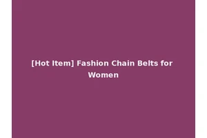[Hot Item] Fashion Chain Belts for Women