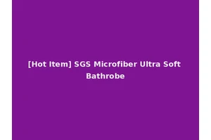 [Hot Item] SGS Microfiber Ultra Soft Bathrobe