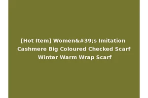 [Hot Item] Women's Imitation Cashmere Big Coloured Checked Scarf Winter Warm Wrap Scarf