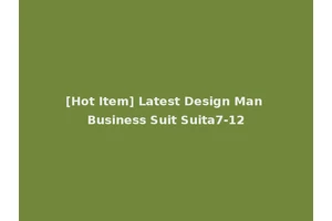 [Hot Item] Latest Design Man Business Suit Suita7-12